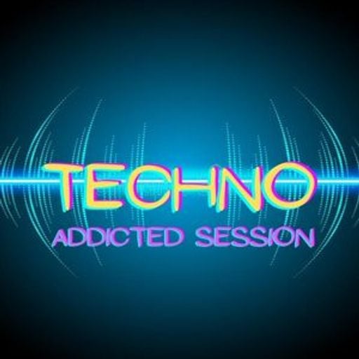 Techno Addicted Session #089