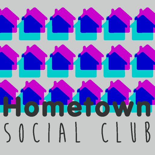 Hometown Social Club - Radio Show 002 (High Rise)