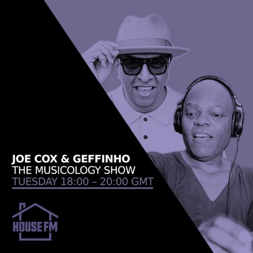 Joe Cox & Geffinho - The Musicology Show 10 JUN 2025