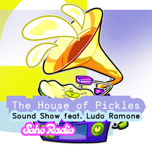 The House Of Pickles Sound Show feat. Ludo Ramone (01/05/2026)