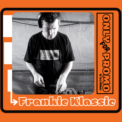 Only For Promo present Frankie Klassic