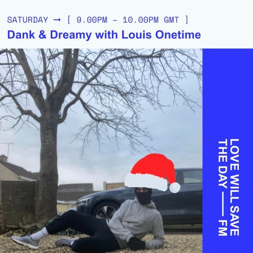 2025-12-20 Dank & Dreamy - Louis Onetime | LWSTD-FM