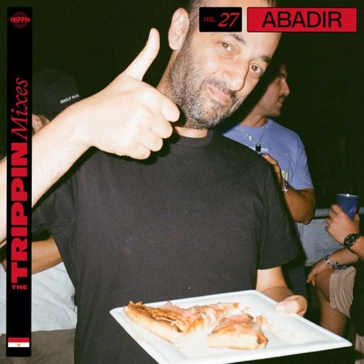 The Trippin Mixes, Vol. 27: ABADIR