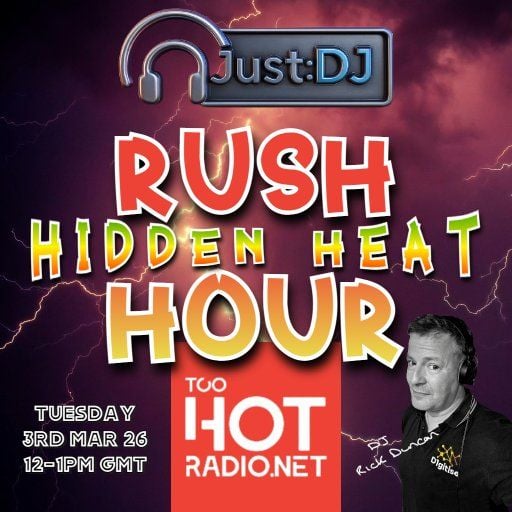 Hidden Heat | Just:DJ Rush Hour | Too Hot Radio (03/03/26)
