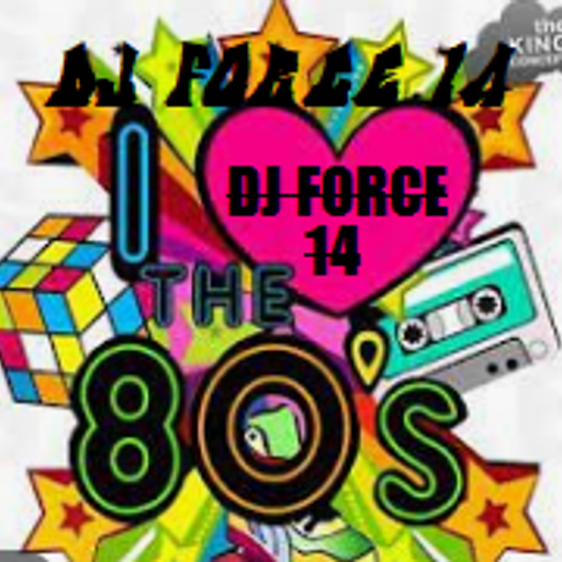 DJ FORCE 14 I LOVE THE 80'S MIX 2025