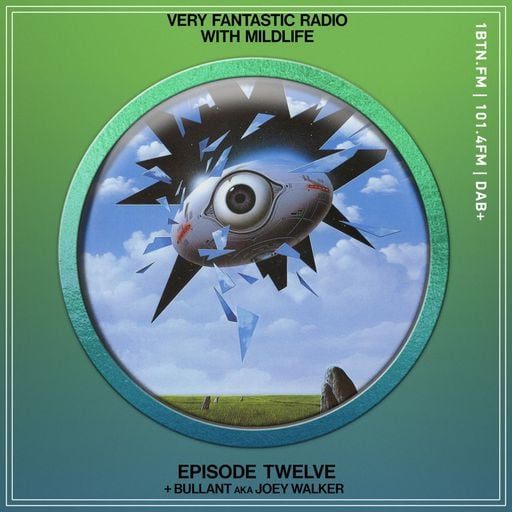 Mildlife: Very Fantastic Radio with Bullant AKA Joey Walker - 16.04.2021