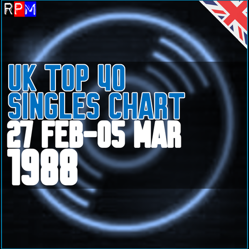 UK TOP 40 : 27 FEBRUARY - 05 MARCH 1988