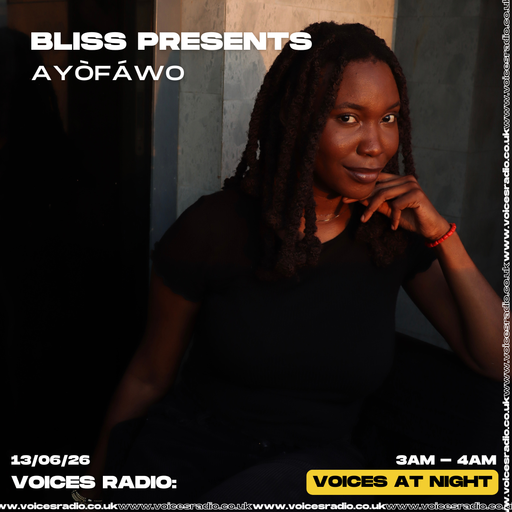 BLISS Radio w/ AYÒFÁWO - 13/06/26 - [Voices Radio]