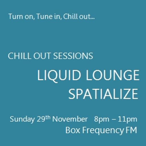 Spatialize - "Guest Mix" Chill Out Sessions, Box Frequency FM November 2015