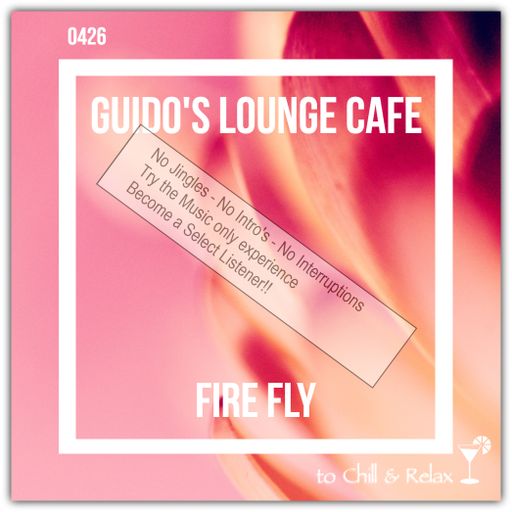 Guido's Lounge Cafe Broadcast 0426 Fire Fly (Select)