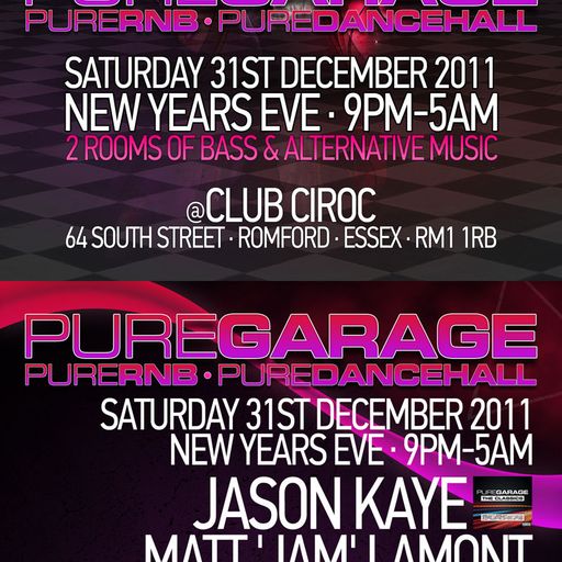 NEW YEARS EVE! PURE GARAGE-PURE RNB-PURE DANCEHALL