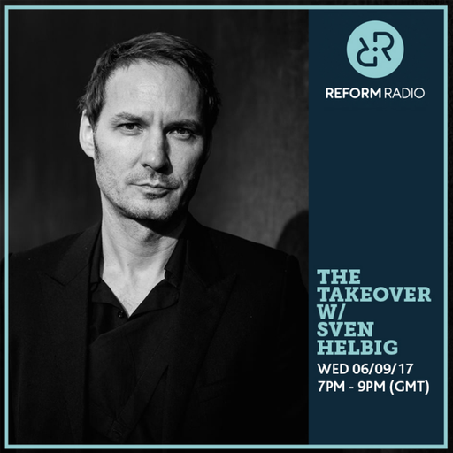 The Takeover w/ Sven Helbig 6th September 2017