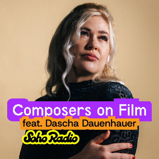 Composers on Film feat. Dascha Dauenhauer (16/12/2025)