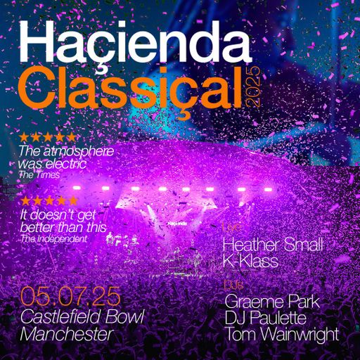 This Is Graeme Park: Haçienda Classiçal Warm Up Castlefield Bowl Manchester 05JUL25 Live DJ Set