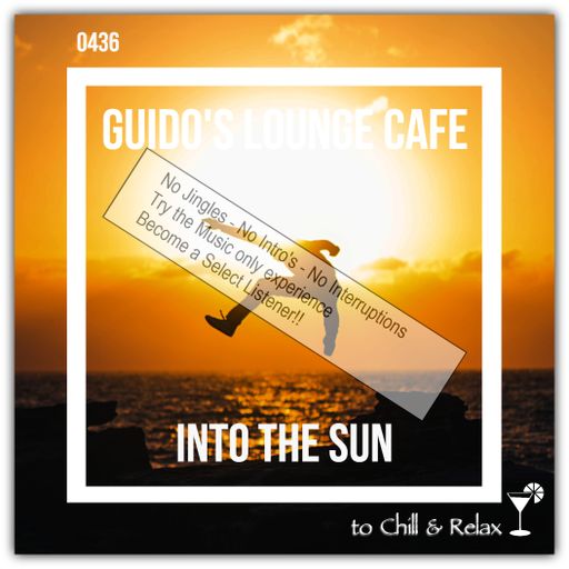 Guido's Lounge Cafe Broadcast 0436 Into the Sun (Select)