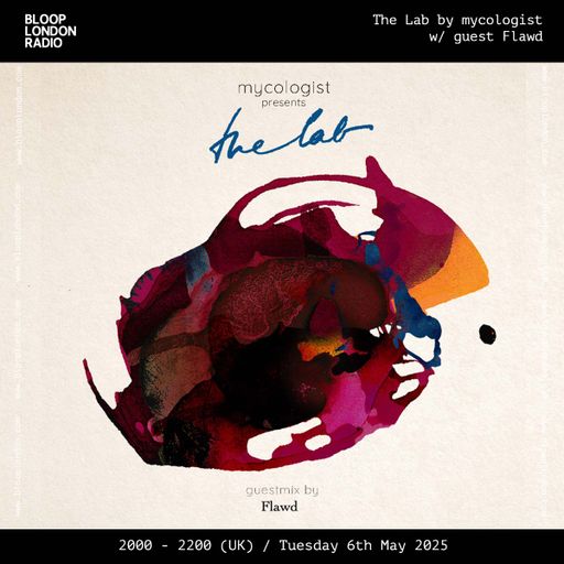 Mycologist Presents: The Lab w/ Flawd - 06.05.25