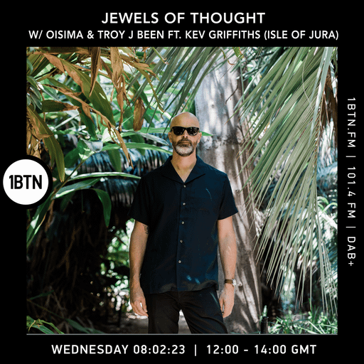Jewels Of Thought Radio w special guest Kev Griffith (Isle Of Jura) - 08.02.2023