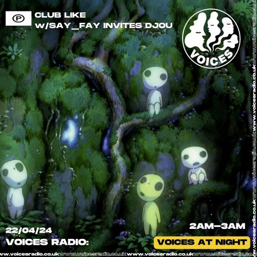 SAY_FAY invites DJOU w/ Club Like - 22/04/24 - Voices Radio