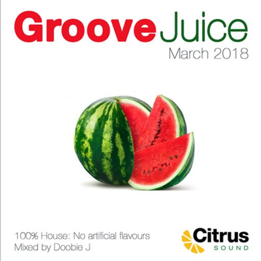 Groove Juice Melon - March 2018