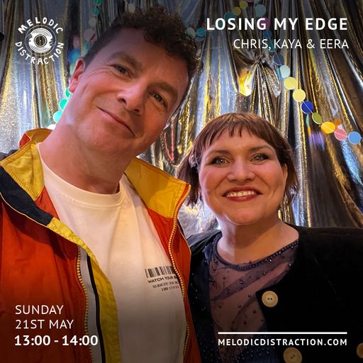 Losing My Edge with Chris, Kaya & EERA (May '23)