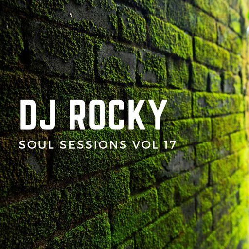 Soul Sessions Rocky FM 100 Vol 17