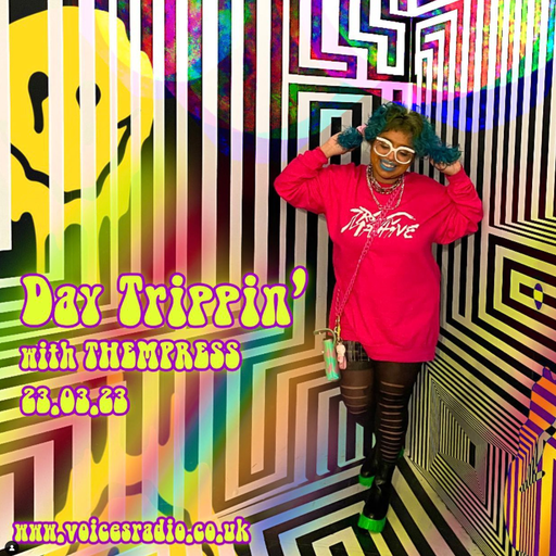 Day Trippin' w/ THEMPRESS 23/03/23