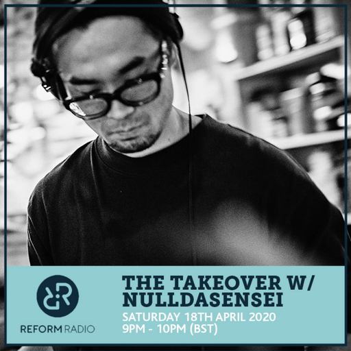 The Takeover w/ NullDaSensei 18th April 2020