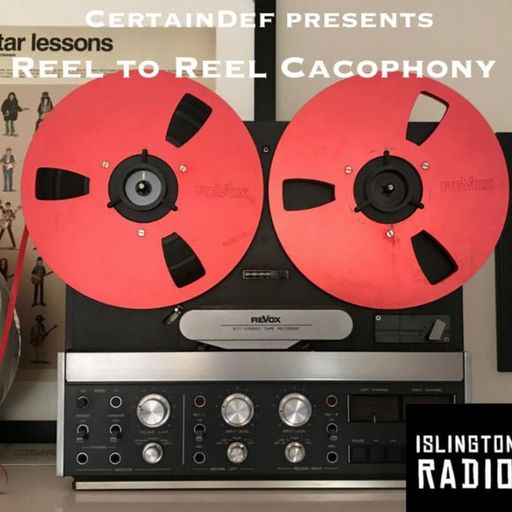 Reel To Reel Cacophony (13/05/2025)