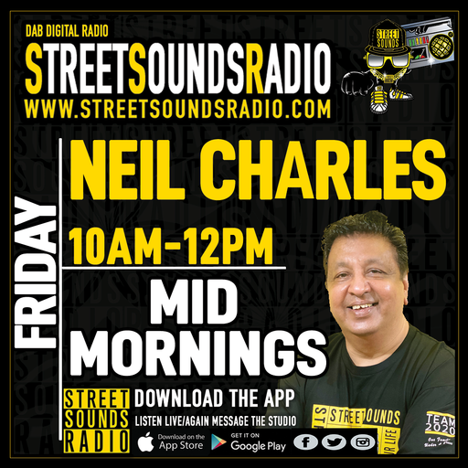 Mid Mornings with Neil Charles on Street Sounds Radio 1000-1200 06/08/2021