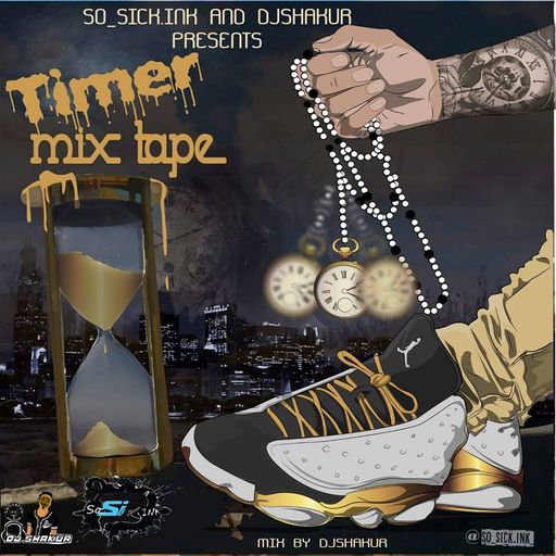 DJ Shakur Ft So Sick Ink - Timer