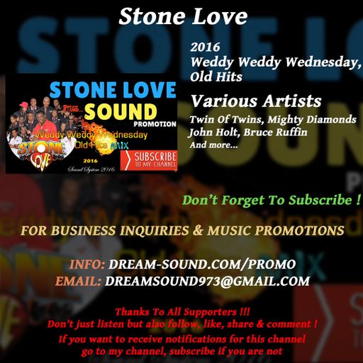 Stone Love - 2016-Weddy Weddy Wednesday, Old Hits