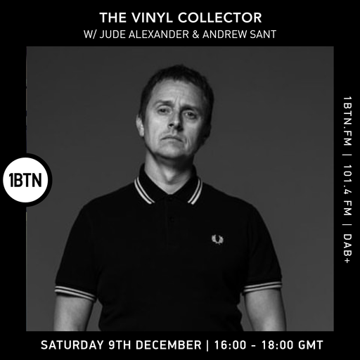 The Vinyl Collector w/ Jude Alexander & Andrew Sant - 09.12.23