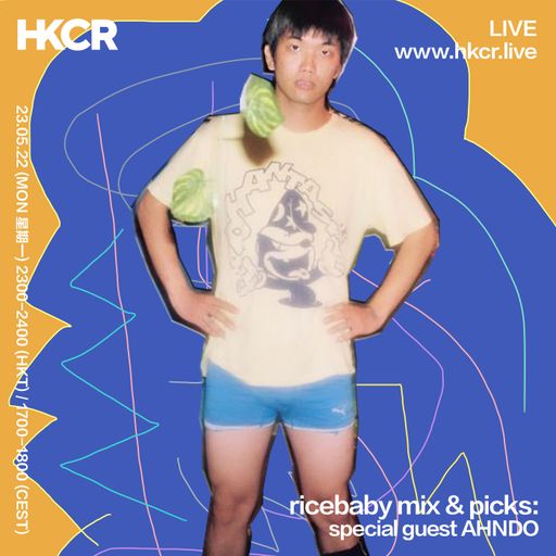 ricebaby mix & picks: Special Guest Ahndo - 23/05/2022