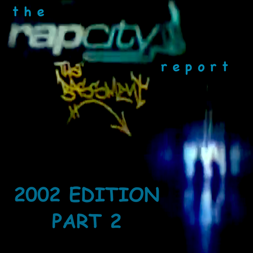 The Rap City Report - 2002 Edition: Pt 2