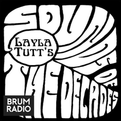 Layla Tutt Sounds of the Decades: Show nine and i'm feeling fine (19/03/2019)