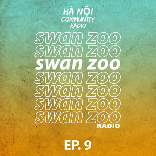 Swan Zoo Ep 09 w/ Joff Cruz 07.04.22