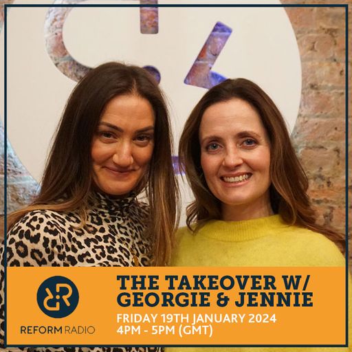 The Takeover w/ Georgie & Jennie 19th January 2024