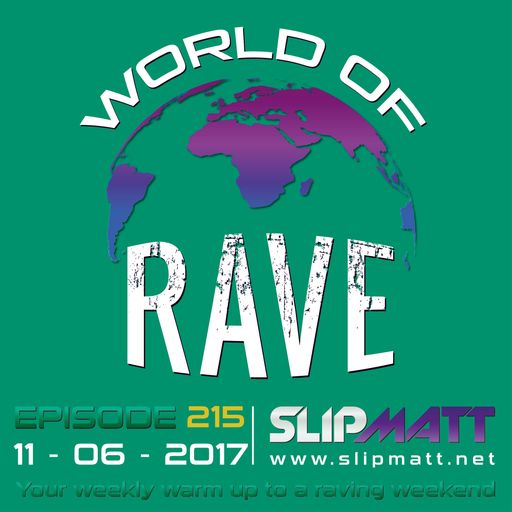 Slipmatt - World Of Rave #215