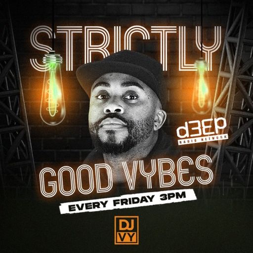 DJ Vy - Strictly Good Vybes (10/05/24)