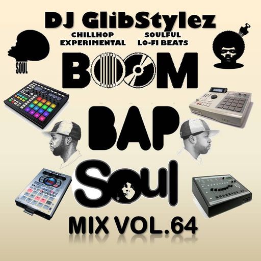 DJ GlibStylez - Boom Bap Soul Mix Vol.64 (Chilled Hip Hop Soul & Lo-Fi Beats)