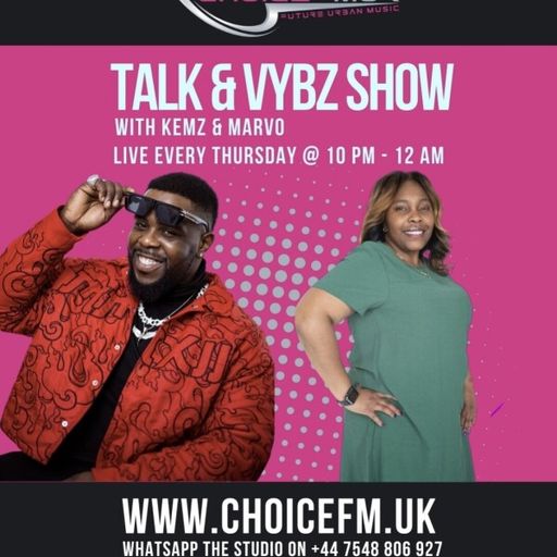 ChoiceFMUK - Kemz and marvo talk & vybz show -08/01/2026