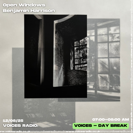 Open Windows w/ Benjamin Harrison 12/08/25 - [Voices Radio]