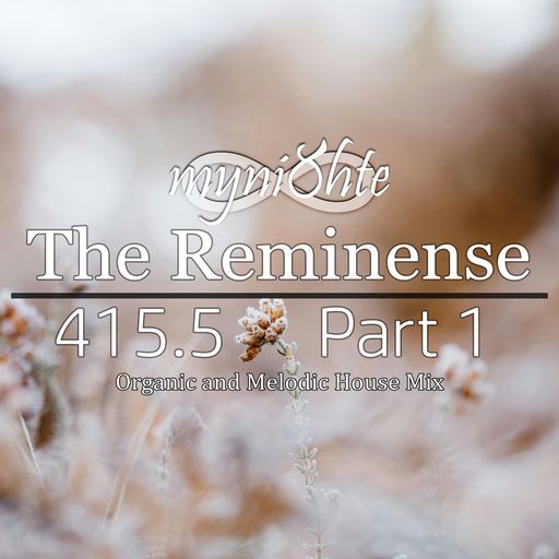 The Reminense 415.5 - Part 1