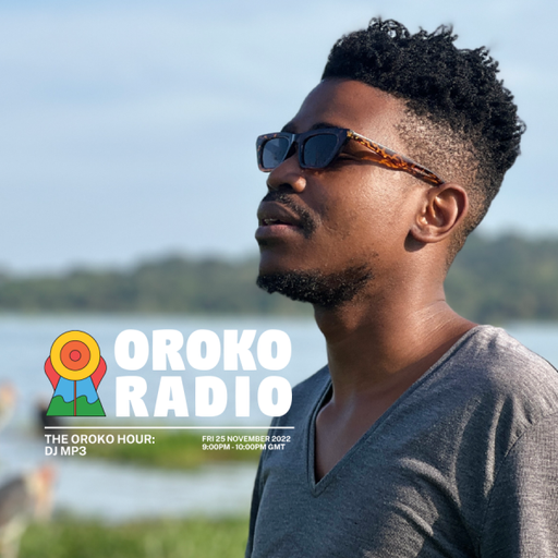 DJ MP3 - The Oroko Hour - 25th November 2022