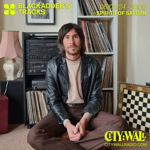 Blackadder's Tracks w/ Spirits Of Saturn - April 2024