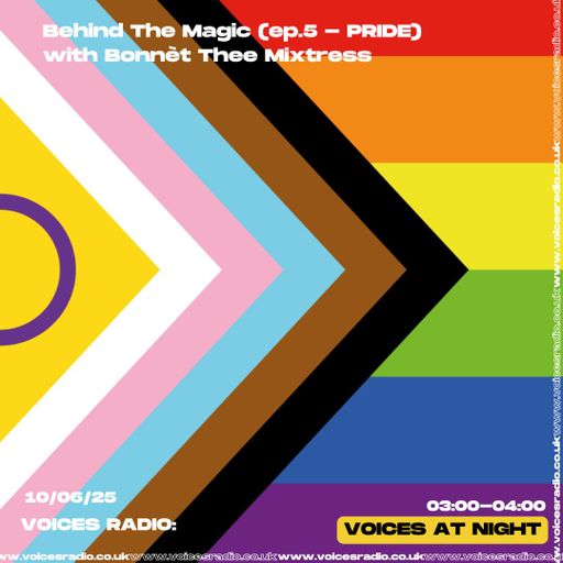 Behind The Magic with Bonnèt Thee Mixtress Pride Special 09/06/25 - [Voices Radio]