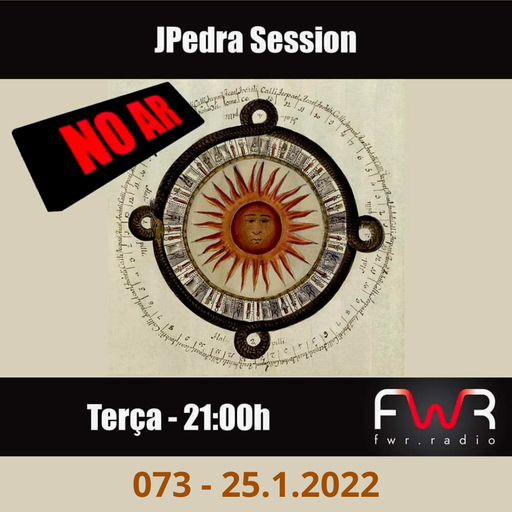 JPedra Session 073 - 25.1.2022