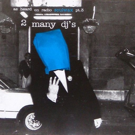 2 Many DJ's - As Heard On Radio Soulwax Part 03 (2002)