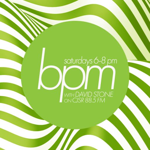 BPM with David Stone on CJSR 88.5 FM : June 11, 2022
