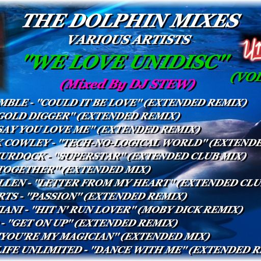 THE DOLPHIN MIXES - VARIOUS ARTISTS - ''WE LOVE UNIDISC'' (VOLUME 2)